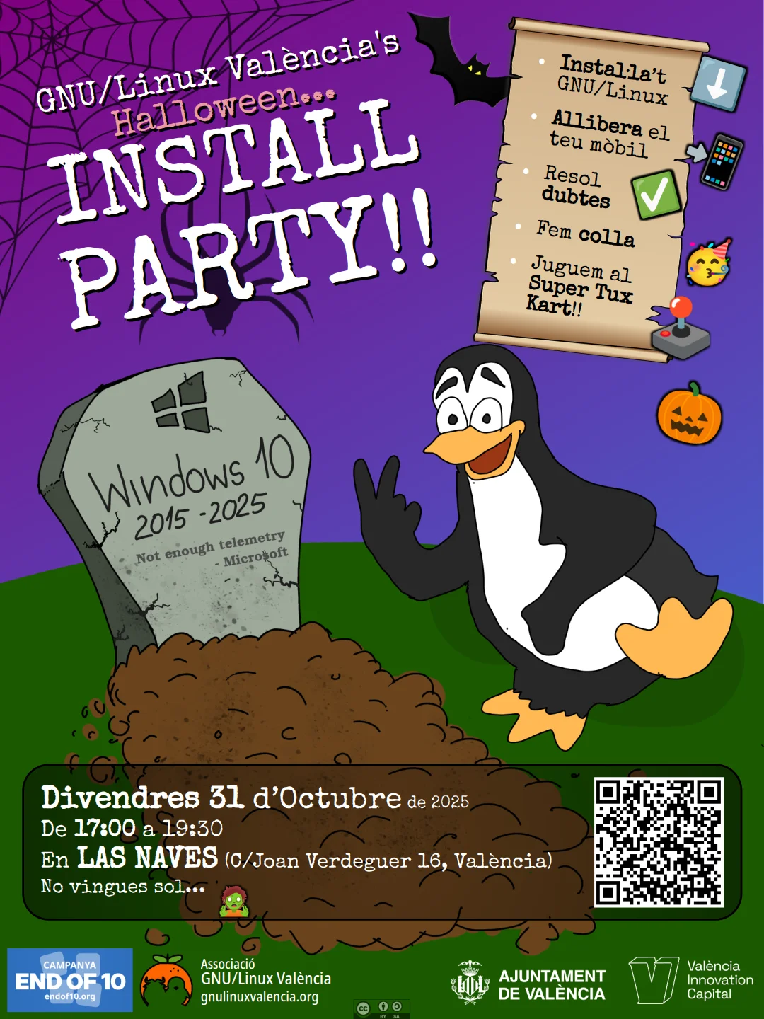 Cartel de una install party temática de Halloween celebrada por la asociación GNU/Linux València el 31 de Octubre de 2025, en Las Naves. Carrer Joan Verdeguer 16, València. A las 17:00 y hasta las 19:30. Te ayudarán a instalar GNU/Linux, liberar tu teléfono de aplicaciones privativas, resolver tus dudas, hacer amistad y jugar al Super Tux Kart. El cartel muestra un Tux saludando ante la tumba de Windows 10, que en este mismo mes de octubre de 2025 acaba su soporte para siempre.