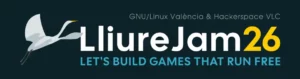 GNU/Linux València & Hackerspace VLC presentan: LliureJam 26. Se puede leer en inglés "Let's build games that run free", que significa "Construyamos juegos que corran libres", haciendo un juego de palabras con la típica frase de "run free" o "fly free", indicando libertad.