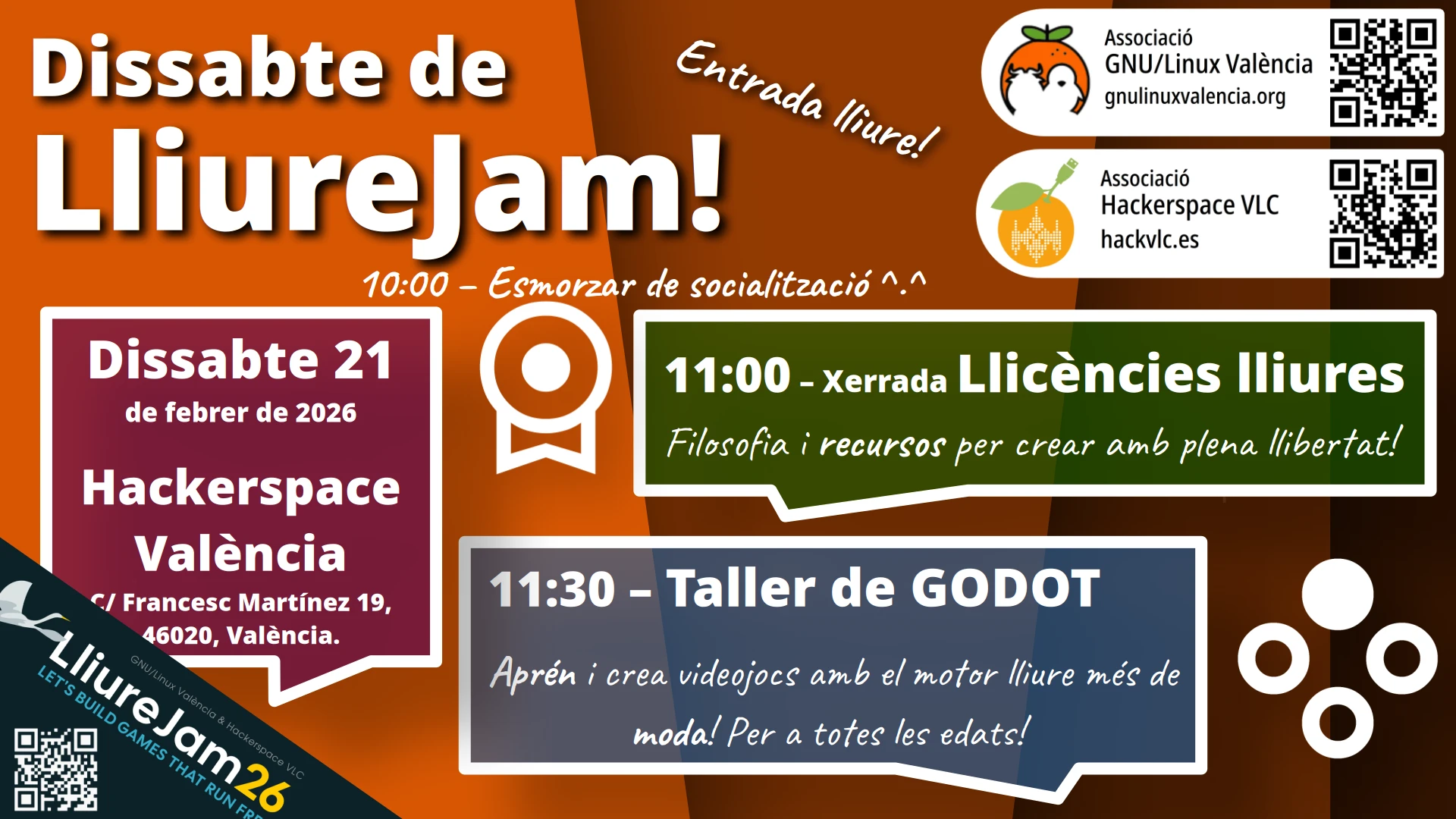 Sábado de LliureJam. ¡Entrada libre! Sábado 21 de febrero de 2026, en Hackerspace València (Carrer de Francesc Martínez 19, València). A las 10:00, almuerzo. A las 11:00, charla de licencias libres. A las 11:30 taller de Godot. Organizado por GNU/Linux València y Hackerspace València.