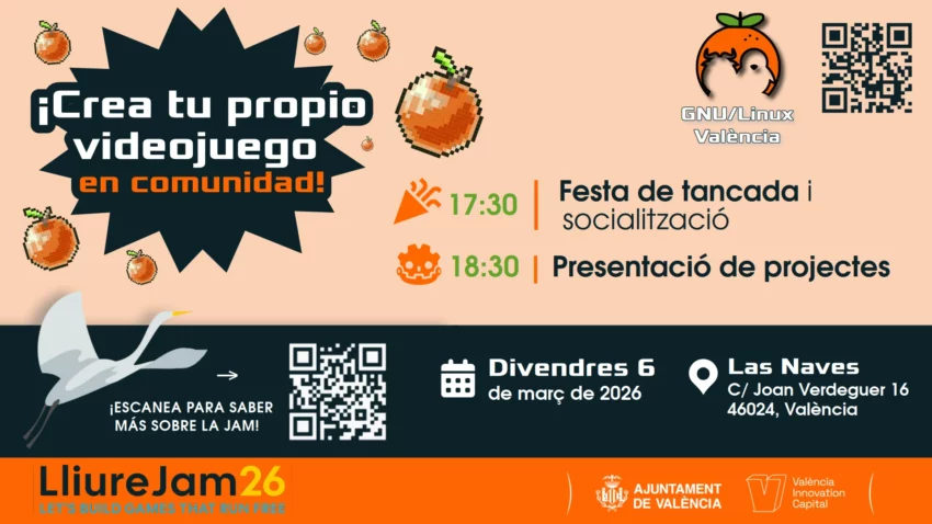Cartel promocional de la LliureJam 2026 de GNU/Linux València sobre un fondo color crema con naranjas pixel-art. En la parte superior izquierda destaca el mensaje "¡Crea tu propio videojuego en comunidad!". A la derecha se detalla el horario: a las 17:30 "Festa de tancada i socialització" y a las 18:30 "Presentació de projectes". En la franja inferior oscura, se indica la fecha: viernes 6 de marzo de 2026, y la ubicación: Las Naves, C/ Joan Verdeguer 16, València. El cartel incluye una garza blanca volando hacia un código QR, el logotipo de GNU/Linux València y los sellos oficiales del Ayuntamiento de Valencia y València Innovation Capital.