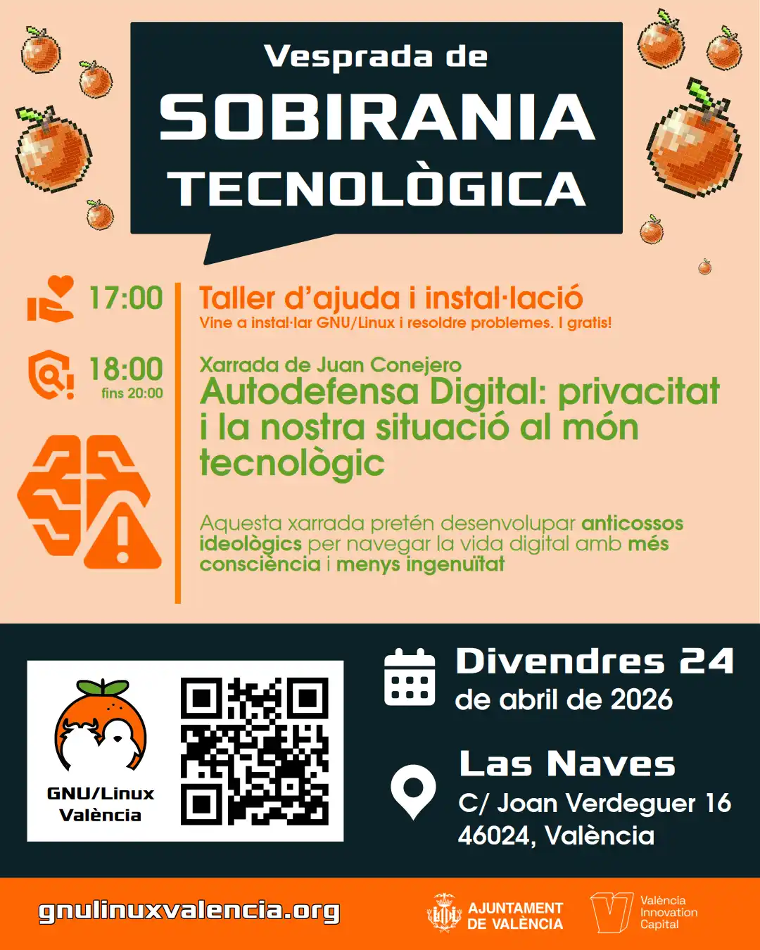 Pòster de l'esdeveniment "Vesprada de Sobirania Tecnològica" organitzat per GNU/Linux València. Inclou un taller gratuït d'instal·lació de GNU/Linux i resolució de problemes a les 17:00, i una xarrada sobre autodefensa digital i privacitat a les 18:00 a càrrec de Juan Conejero. L'esdeveniment tindrà lloc el divendres 24 d'abril de 2026 a Las Naves, C/ Joan Verdeguer 16, 46024 València.