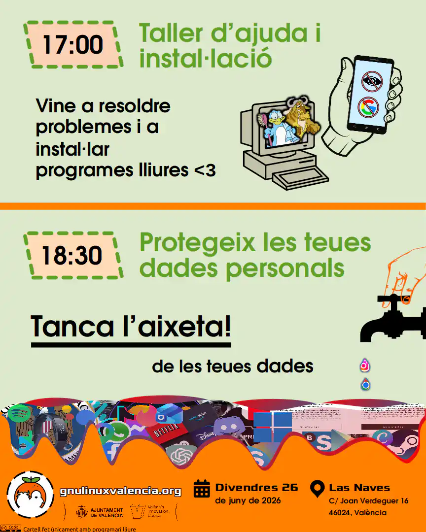 Cartel de dos talleres de GNU Linux Valencia: a las 17:00, taller de ayuda e instalación de programas libres; a las 18:30, workshop sobre protección de datos personales. Viernes 26 de junio de 2026 en Las Naves, Valencia.